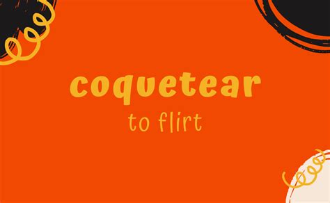 coquetear|coquetear translation in English 